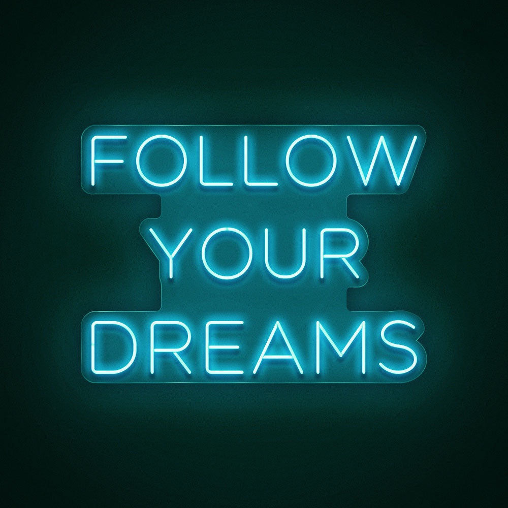 Follow Your Dreams